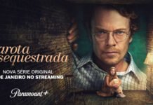 ASSISTA AQUI! Paramount+ apresenta o trailer oficial da série original ‘Garota Sequestrada’, que estreia no próximo dia 8 de janeiro