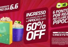Cinesystem entra na onda do 6/6 e oferece 60% de desconto em ingresso e pipoca para sessões até 18h
